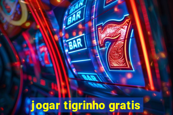 jogar tigrinho gratis